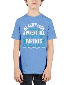 we never know the love of a parent till we become parents ourselves 665# - parents day - Youth Tee Unisex