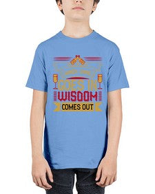 when wine goes in wisdom comes out 469# - drinking - Youth Tee Unisex