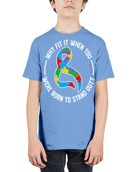 why fit in when u 119# - autism - Youth Tee Unisex