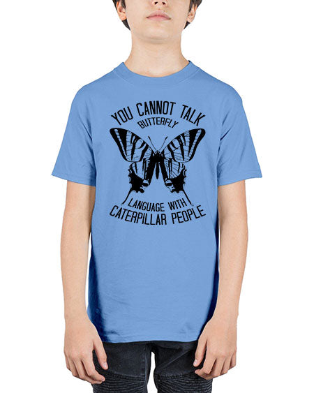 you cannot talk butterfly - butterfly - Youth Tee Unisex