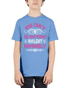 you cant do anything violent humanely 500# - vegan - Youth Tee Unisex
