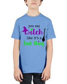 you say witch 1# - witch - Youth Tee Unisex