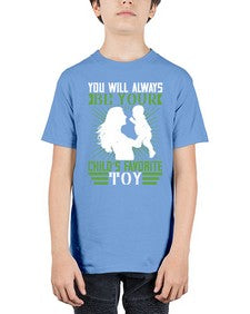 you will always be your childs favorite toy 714# - parents day - Youth Tee Unisex