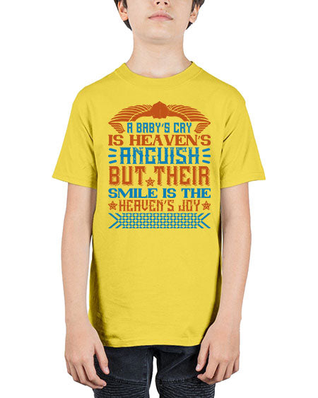 A baby’s cry is heaven’s anguish but their smile is the heaven’s joy Style 262# - baby - Youth Tee Unisex