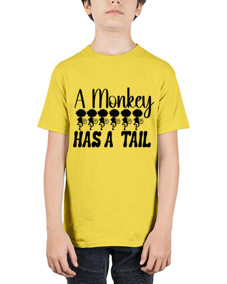 A monkey has a tail  - monkey - Youth Tee Unisex