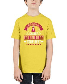 A problem is a chance for you to do your best Style 21# - nurse - Youth Tee Unisex