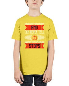 A teacher affects eternity and can never tell where the influence stops Style 563# - teacher - Youth Tee Unisex