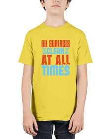 All surfaces clean at all times Style 38# - cleaner - Youth Tee Unisex
