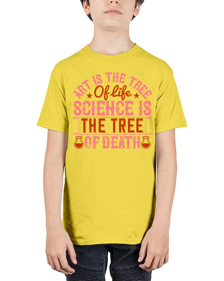 Art is the tree of life Science is the tree of death 319# - general science - Youth Tee Unisex