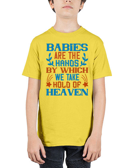 Babies are the hands by which we take hold of heaven Style 272# - baby - Youth Tee Unisex