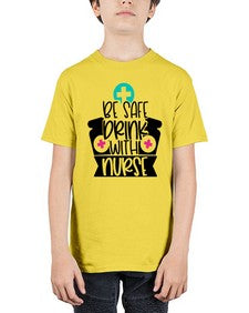 Be Safe Drink With Nurse Style Style 603# - nurse - Youth Tee Unisex