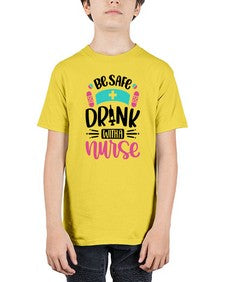 Be Safe Drink With a Nurse Style Style 601# - nurse - Youth Tee Unisex