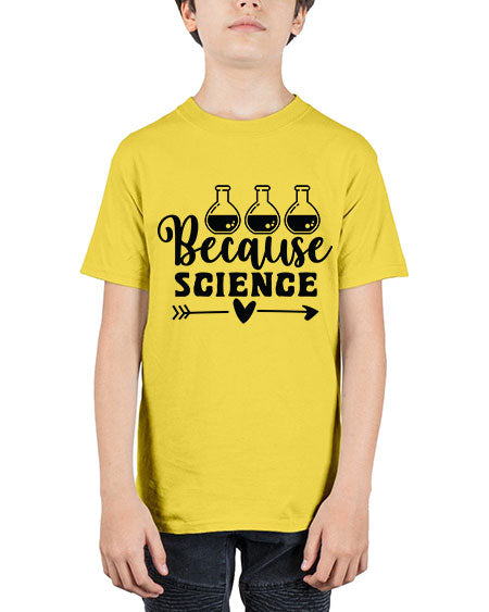 Because Science 286# - general science - Youth Tee Unisex
