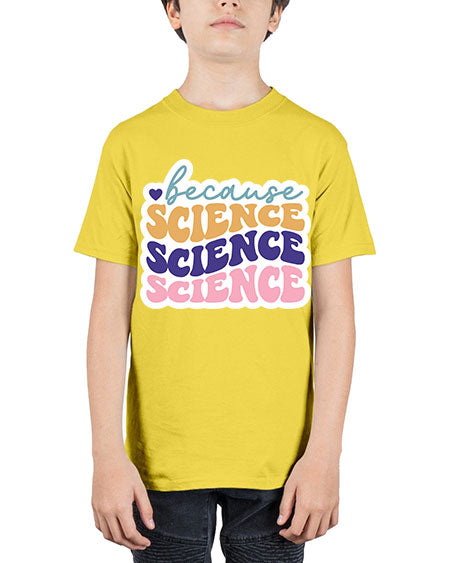 Because science 287# - general science - Youth Tee Unisex