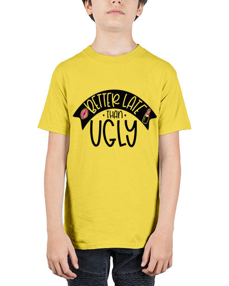 Better Late Than Ugly Style 132# - beauty - fashion - Youth Tee Unisex