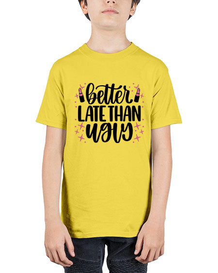 Better Late Than Ugly Style 133# - beauty - fashion - Youth Tee Unisex
