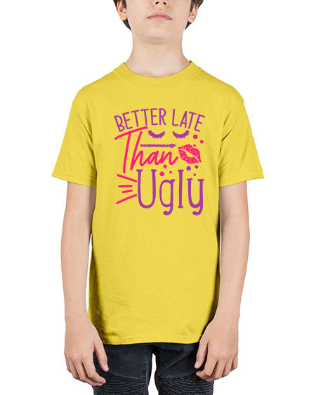 Better Late Than Ugly Style 248# - beauty - fashion - Youth Tee Unisex