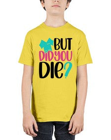 But Did You Die Style Style 644# - nurse - Youth Tee Unisex