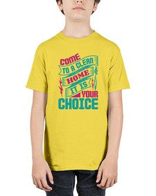 Come clean a home it is your choice Style 107# - cleaner - Youth Tee Unisex