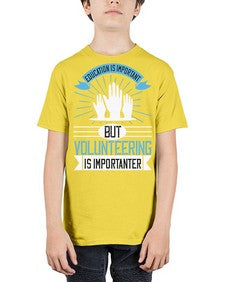Education Is Important But Volunteering Is Importanter Style 5# - volunteer - Youth Tee Unisex