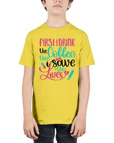 First I Drink The Coffe Style Style 798# - nurse - Youth Tee Unisex