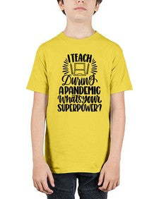 I Teach During A Pandemic Style 924# - teacher - Youth Tee Unisex