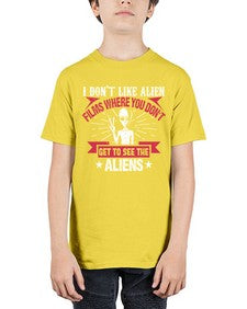 I dont like alien films where you dont get to see the aliens 10# - ufo - Youth Tee Unisex