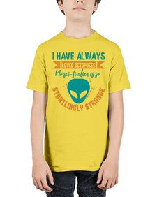 I have always loved octopuses no scifi alien 15# - ufo - Youth Tee Unisex
