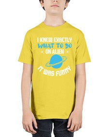 I knew exactly what to do on alien 17# - ufo - Youth Tee Unisex