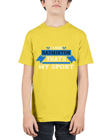 I love badminton thats my sport 2205# - badminton - Youth Tee Unisex