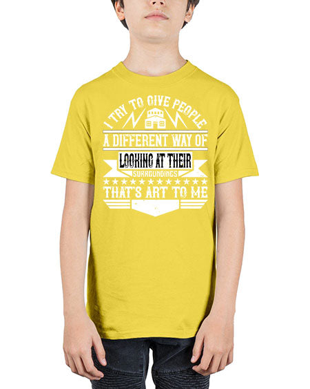 I try to give people a different way of looking at their surroundings Thats art to me Style 212# - architect - Youth Tee Unisex