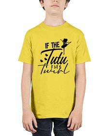 If the tutu fits twirl 138# - ballet - Youth Tee Unisex