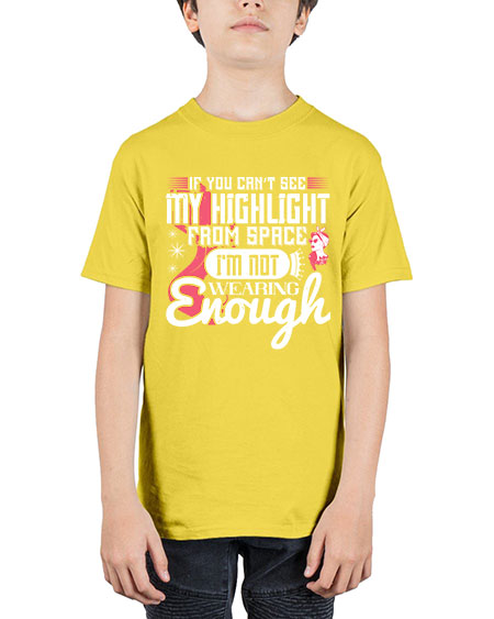 If you can’t see my highlight from space Im not wearing enough Style 204# - beauty - fashion - Youth Tee Unisex