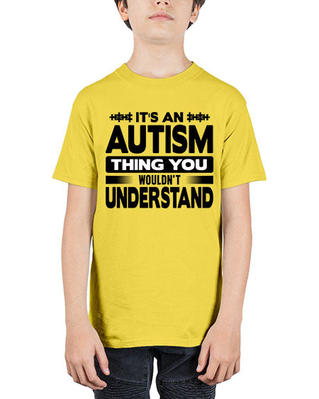 Its an autism Style 49# - autism - Youth Tee Unisex