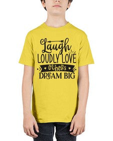 Laugh Loudly Love Others Dream Big Style 91# - motivation - Youth Tee Unisex