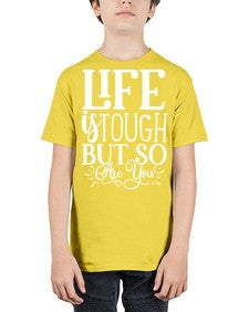 Life is tough but so are you Style 90# - motivation - Youth Tee Unisex
