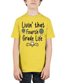 Livin that Fourth Grade Life 496# - fourth grade - Youth Tee Unisex