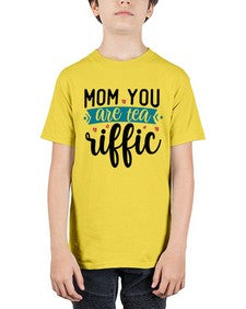 Mom You Are Tea Riffic 1394# - tea - Youth Tee Unisex