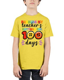 Pushing my Teachers Buttons 700# - one hundred days - Youth Tee Unisex