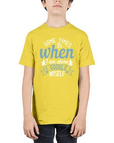 Some times when I am alone I Google myself 58# - internet - Youth Tee Unisex