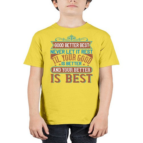 Good better best Never let it rest Til your good is better and your better is best Style 40# - motivation - Youth Tee Unisex