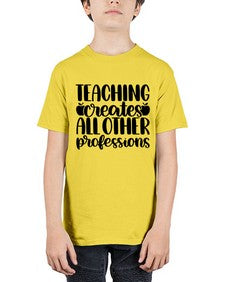 Teaching Creates All Other Style 1476# - teacher - Youth Tee Unisex