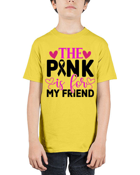 The Pink is for My Friend 3# - breast cancer - Youth Tee Unisex