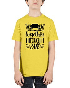 Together Through It All Style 1578# - teacher - Youth Tee Unisex