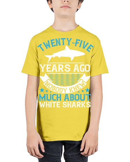 Twentyfive years ago nobody knew much about white sharks Style 10# - shark-fish - Youth Tee Unisex