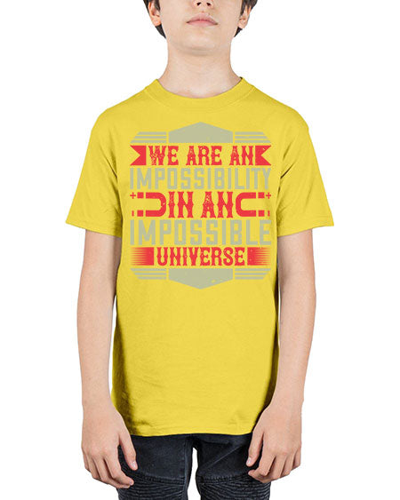 We are an impossibility in an impossible universe 299# - general science - Youth Tee Unisex