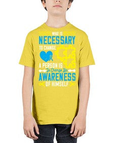 What is necessary to change a person is to change his awareness of himself Style 8# - Self awareness - Youth Tee Unisex