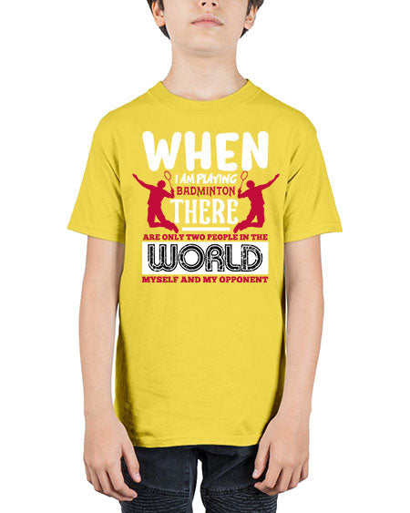 When i am playing badminton 85# - badminton - Youth Tee Unisex