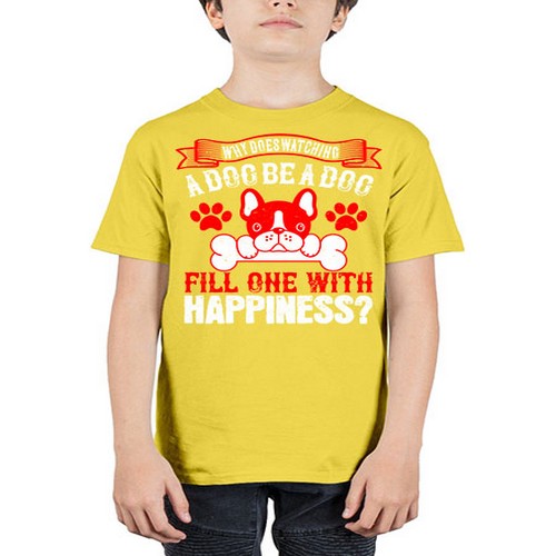 Why does watching a dog be a dog fill one with happiness Style 137# - dogs - Youth Tee Unisex