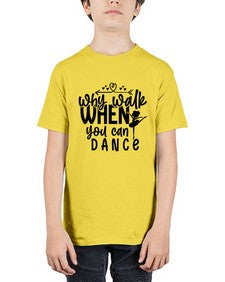 Why walk when you can dance 212# - ballet - Youth Tee Unisex